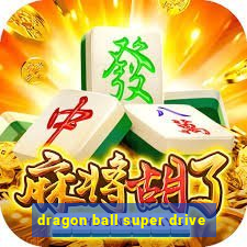 dragon ball super drive