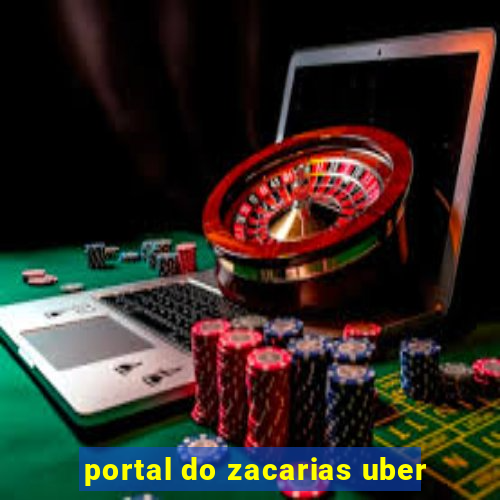 portal do zacarias uber