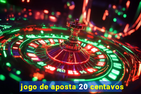 jogo de aposta 20 centavos