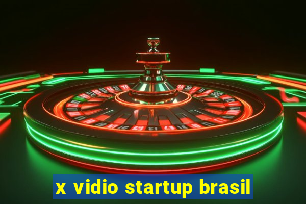 x vidio startup brasil