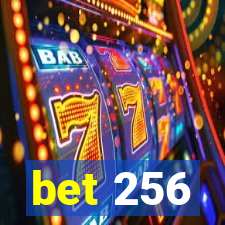 bet 256