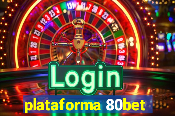 plataforma 80bet