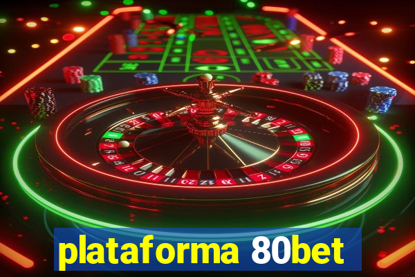 plataforma 80bet