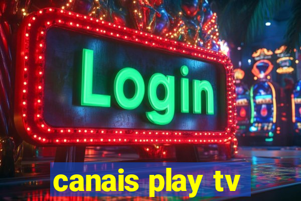 canais play tv