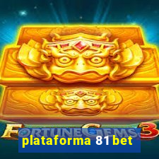 plataforma 81 bet