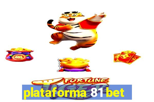 plataforma 81 bet