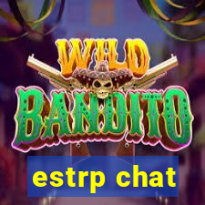 estrp chat