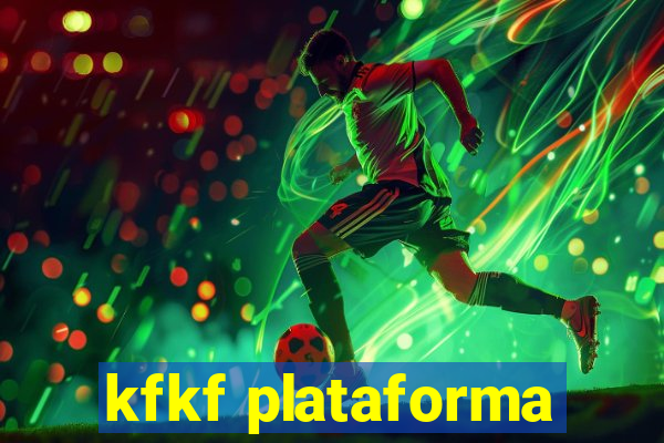 kfkf plataforma