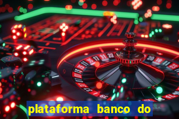 plataforma banco do brasil 777 bet