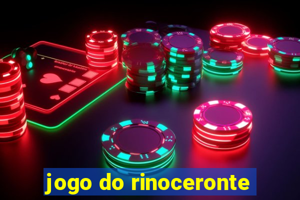 jogo do rinoceronte