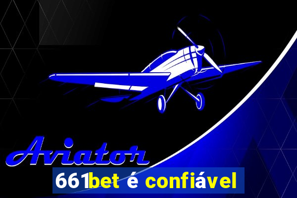 661bet é confiável