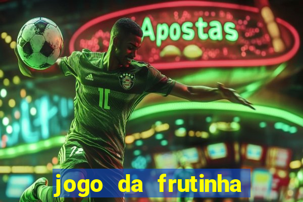 jogo da frutinha paga mesmo