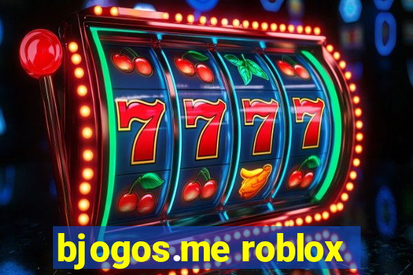 bjogos.me roblox