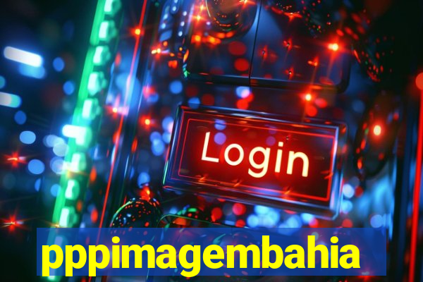 pppimagembahia