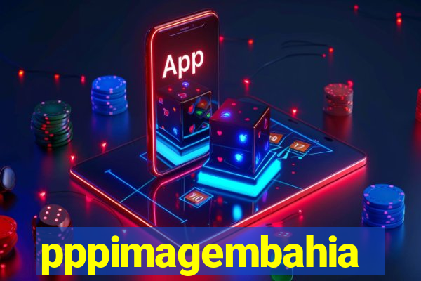 pppimagembahia