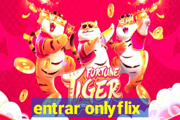 entrar onlyflix