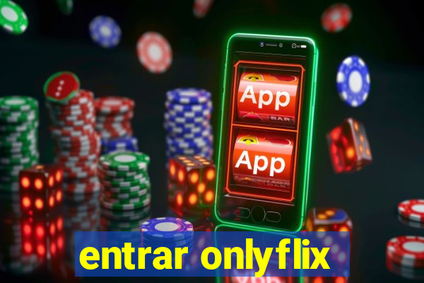 entrar onlyflix