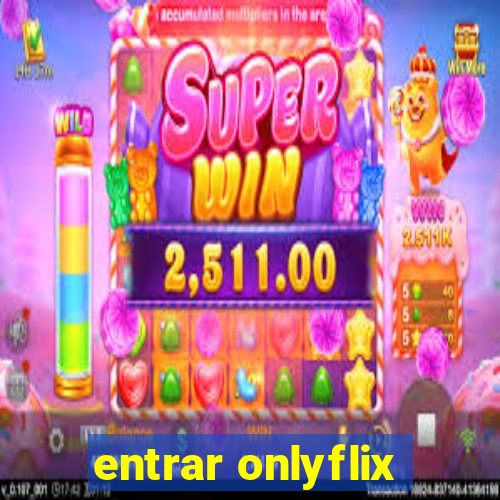 entrar onlyflix