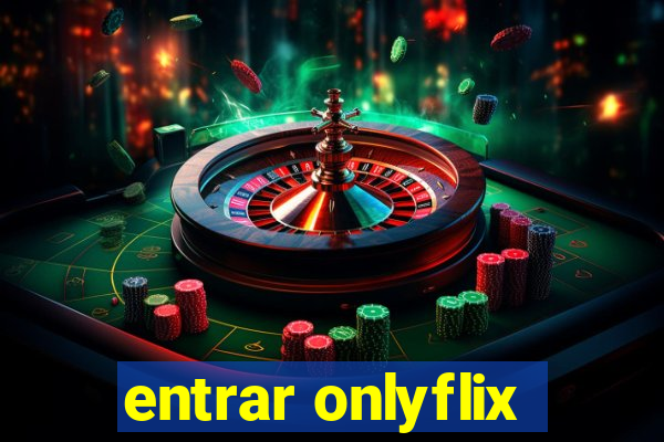 entrar onlyflix