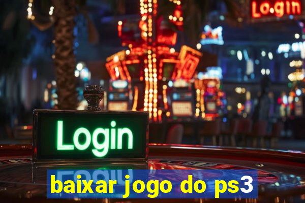 baixar jogo do ps3