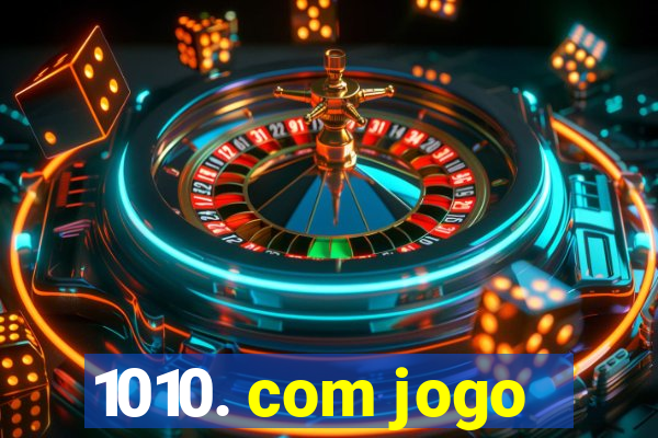 1010. com jogo