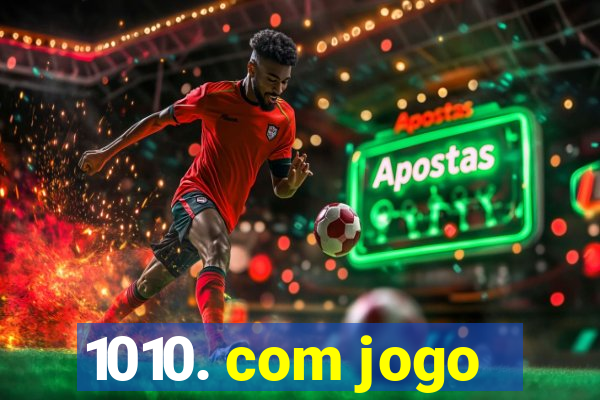 1010. com jogo