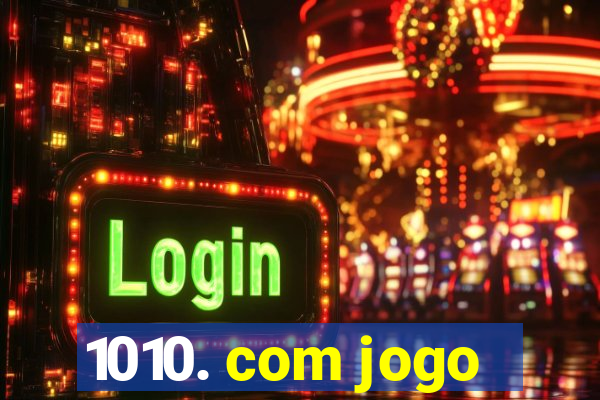 1010. com jogo