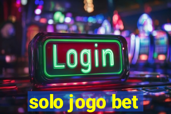 solo jogo bet