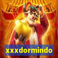 xxxdormindo