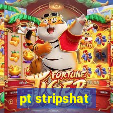 pt stripshat