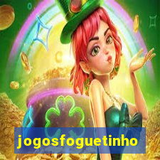 jogosfoguetinho