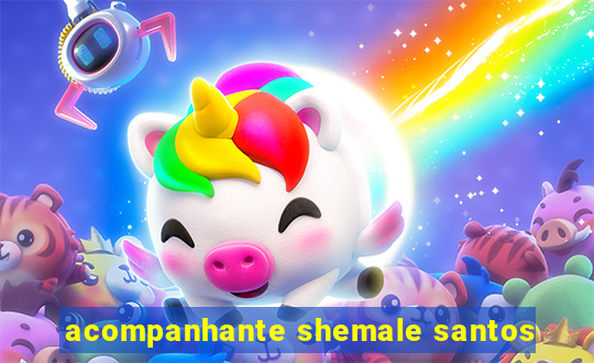 acompanhante shemale santos