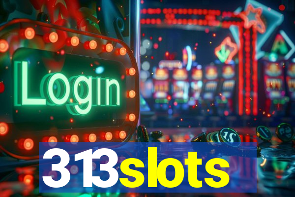 313slots