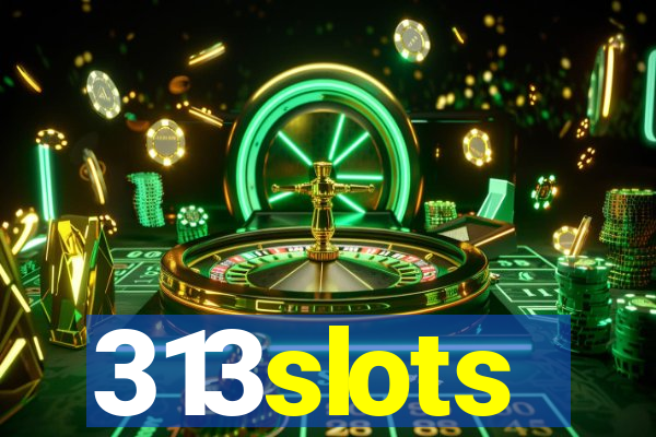 313slots