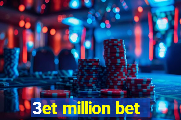 3et million bet