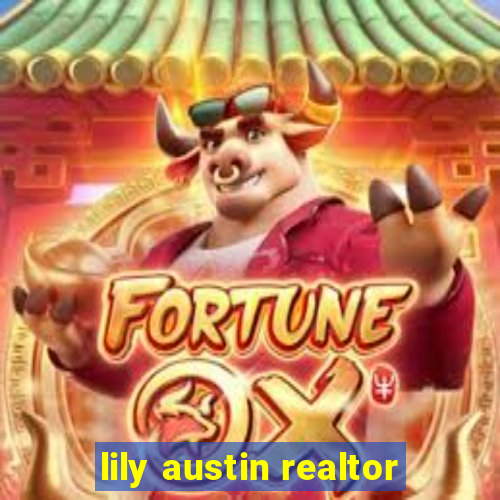 lily austin realtor