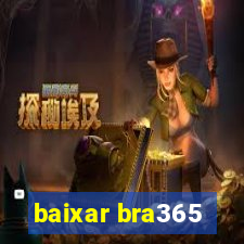 baixar bra365