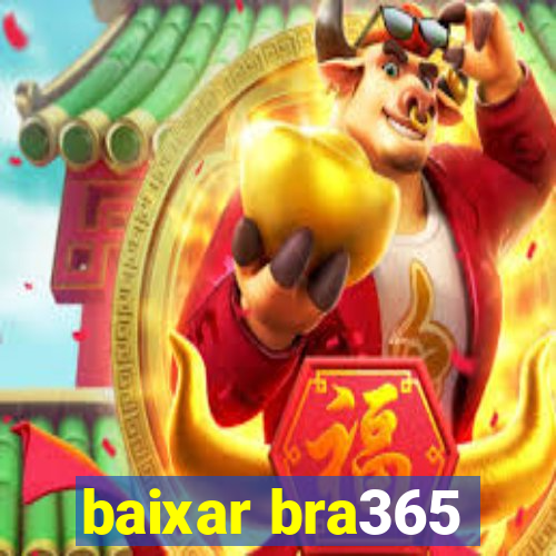 baixar bra365