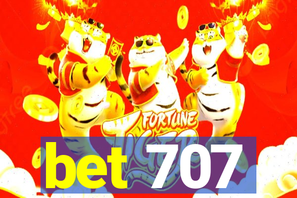 bet 707