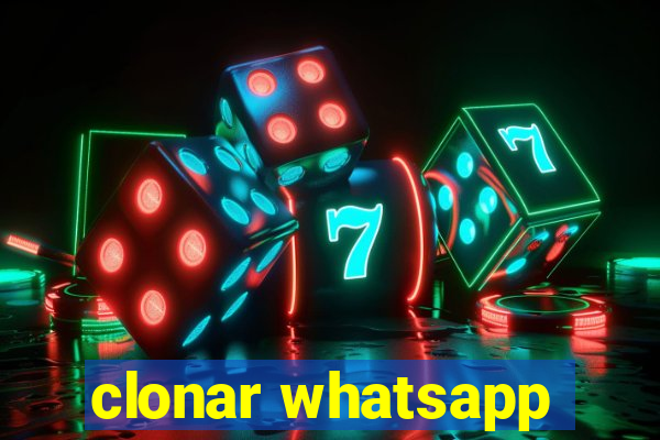 clonar whatsapp