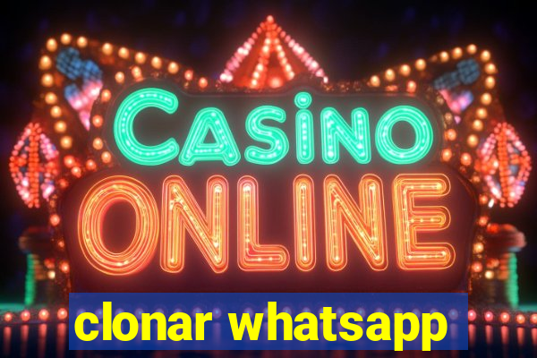 clonar whatsapp