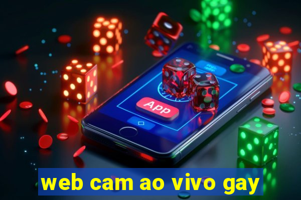 web cam ao vivo gay