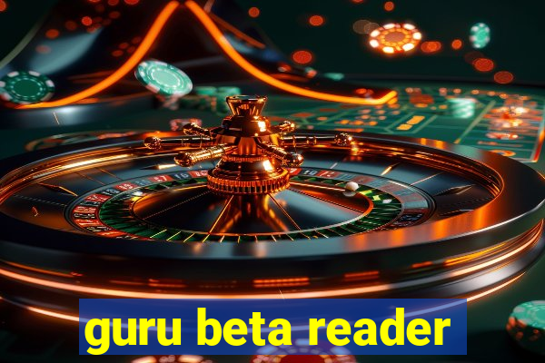 guru beta reader