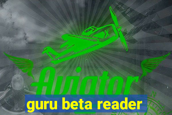 guru beta reader