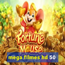 mega filmes hd 50