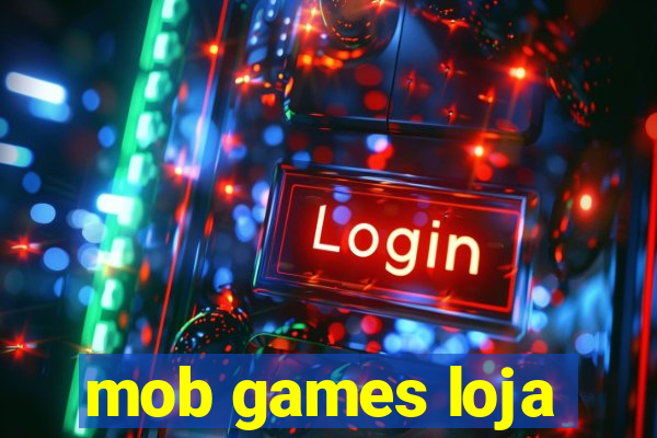 mob games loja