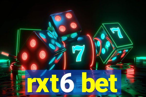 rxt6 bet