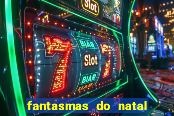 fantasmas do natal passado, presente e futuro fantasma do passado