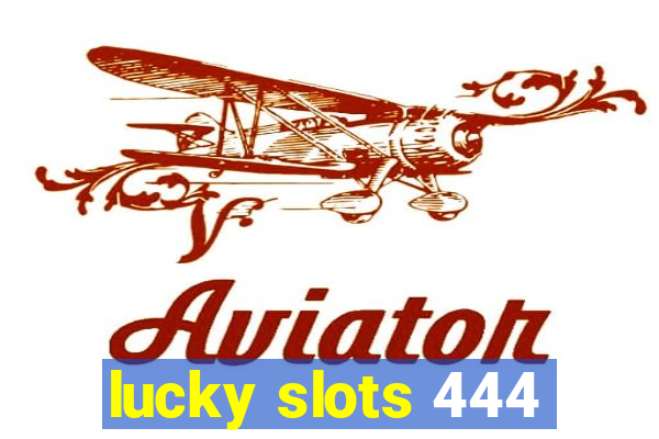 lucky slots 444