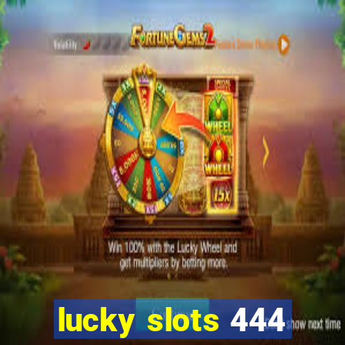 lucky slots 444